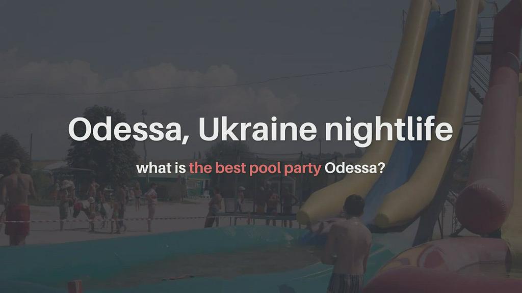 'Video thumbnail for Odessa, Ukraine nightlife what is the best pool party Odessa?'